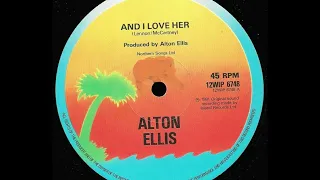 ALTON ELLIS ♦ And I Love Her {ISLAND 12" 1981}