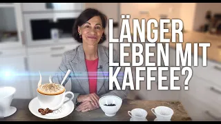 Lebt man länger, wenn man Kaffee trinkt? Dagmar von Cramm erklärt