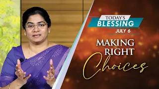 Making The Right Choices | Today's Blessing | Sis Evangeline Paul Dhinakaran | Jesus Calls