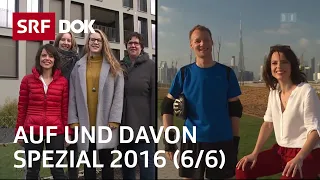 Schweizer Auswanderer in Dubai | Auf und davon Spezial 2016 mit Mona Vetsch (6/6) | Doku | SRF Dok