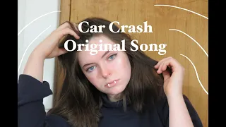 Car Crash - Original Song | Katy Hallauer