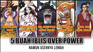 5 BUAH IBLIS KUAT YANG USERNYA LEMAH⁉️ #onepiece