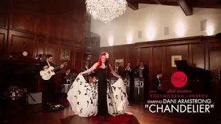 Chandelier - Sia (Postmodern Jukebox Cover) ft. Dani Armstrong