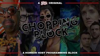 The Chopping Block - A Horror Host Programming Block | Coming Soon To Kings Of Horror