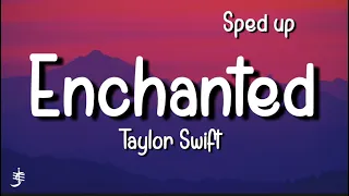 Taylor Swift - Enchanted (Sped Up) (Lyrics)