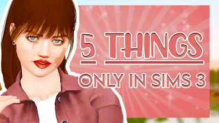 5 THINGS ONLY IN THE SIMS 3 THAT I LOVE 💗