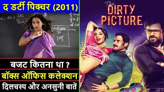 The Dirty Picture 2011 Movie Budget, Box Office Collection and Unknown Facts | Vidya Balan | Emraan