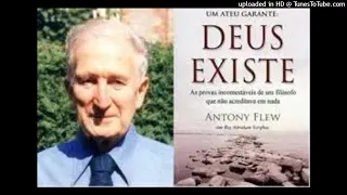 Antony Flew - Deus Existe