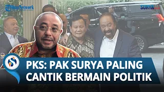 RESPONS PKS soal Nasdem Gabung Koalisi Prabowo: Pak Surya Senior Kita Paling Cantik Bermain Politik