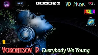 Vorontsov D - Everybody We Young