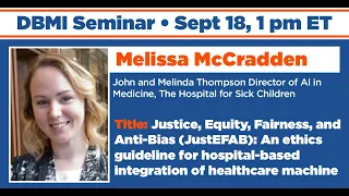 Justice, Equity, Fairness, and Anti-Bias (JustEFAB) ... (Sept. 18, Melissa McCradden)