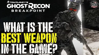 Ghost Recon Breakpoint - What Is The Best Weapon In The Game?