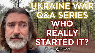 Ukraine War Q&A Series: Who Really Started This Whole Thing? || Peter Zeihan