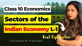 SECTORS OF THE INDIAN ECONOMY FULL CHAPTER | L 1 | Shubham Pathak #cbseclass10 #class10sst