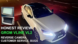 GROM VLine - Honest Review/Update (rev cam issues, communication, bugs etc) - Lexus IS 350