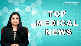 TOP MEDICAL NEWS 05 09 2023