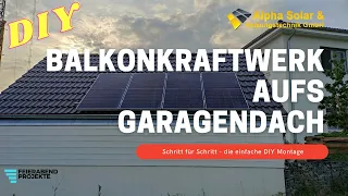 Balkonkraftwerk / Mini PV einfach und selbst auf dem Dach / Garagendach installieren DIY Anleitung