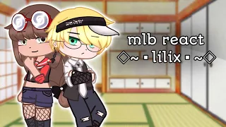 °//mlb react to lilix° [all the credit vid in the description]