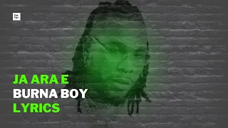 Burna Boy I Ja Ara E | Lyrics