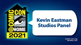 Kevin Eastman Studios Panel | Comic-Con@Home 2021