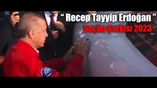 Recep Tayyip Erdoğan 2023 Seçim Şarkısı - Eliağa Göyçaylı