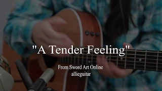 (Sword Art Online)  A Tender Feeling - Allie Nguyen