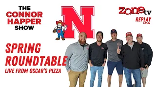 Husker Football Spring Roundtable // The Connor Happer Show // 4-25-2024