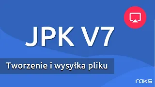 JPK V7 - Tworzenie i wysyłka pliku