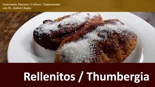 Rellenitos y Thumbergia - Historia y Gastronomía de Guatemala