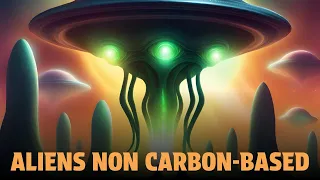 What if aliens are not carbon-based life forms?