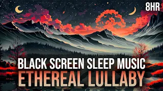 Black Screen Sleep Music: Ethereal Lullaby  |  Power Saving