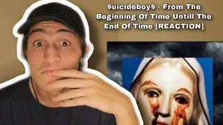 $uicideboy$ - From The Beginning Of Time Until The End Of Time [REACTION]