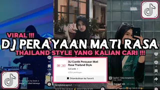 DJ CANTIK PERAYAAN MATI RASA THAILAND STYLE VIRAL TIKTOK 2024