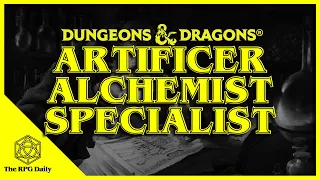 What is the Alchemist Specialist? Artificers in Dungeons & Dragons