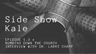 Side Show Kale 1.3 with Larry Chapp