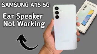 ear speaker not working Samsung galaxy a15, Samsung galaxy a15 ka ear speaker kaise theek Karen