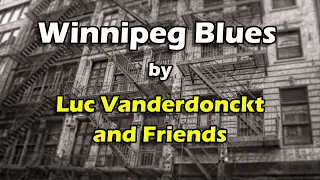 Winnipeg Blues by Luc Vanderdonckt and Friends