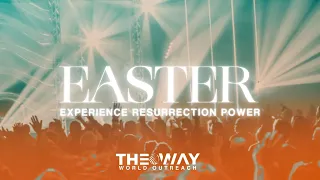 Celebrate Easter at The Way! | Sunday, April 17 2022