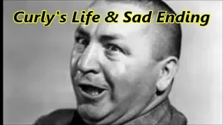 Curly Howard's Death and Sad Ending as one of The Three Stooges