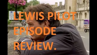 Inspector Lewis Pilot Episode Review.