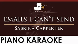 Sabrina Carpenter - emails i can't send - HIGHER Key (Piano Karaoke Instrumental)