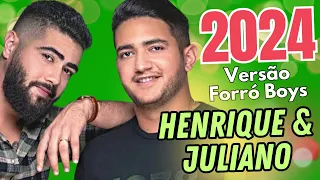 HENRIQUE E JULIANO REMIX FORRÓ 2024 , AS MAIS TOCADAS HENRIQUE E JULIANO VERSÃO FORRÓ BOYS NOVO