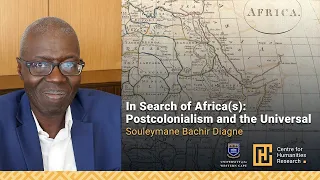 In Search of Africa(s): Postcolonialism and the Universal with Souleymane Bachir Diagne