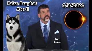 False Prophet Troy Brewer Says Solar Eclipse Is a Sign the Rapture is About to Happen!