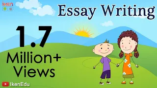 Essay Writing | How To Write An Essay | English Grammar | iKen | iKen Edu | iKen App