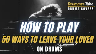 How to play 50 Ways To Leave Your Lover on drums | 50 ways to leave your lover drum cover