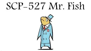 Oversimplified SCP - Chapter 57 "SCP-527 Mr. Fish"