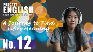 American Accent English Podcast | A Journey to Find Life's Meaning