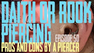 Daith or Rook Piercing? Pros & Cons by a Piercer EP 50