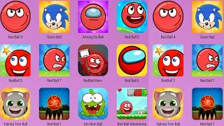 Red Ball 7,Red Ball 6,Red Ball 5,Red Ball 4,Red Ball 3,Red Ball 1,Talking Tom Ball,Sonic Ball